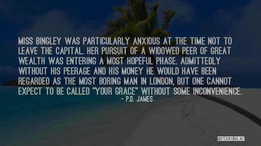 Money Phase Quotes By P.D. James Money Phase Quotes By P.D. James