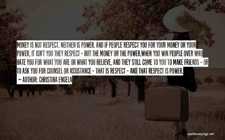 Money Power And Respect Quotes By Christina Engela