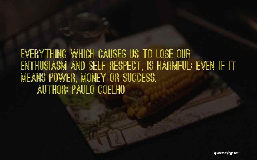 Money Power And Respect Quotes By Paulo Coelho