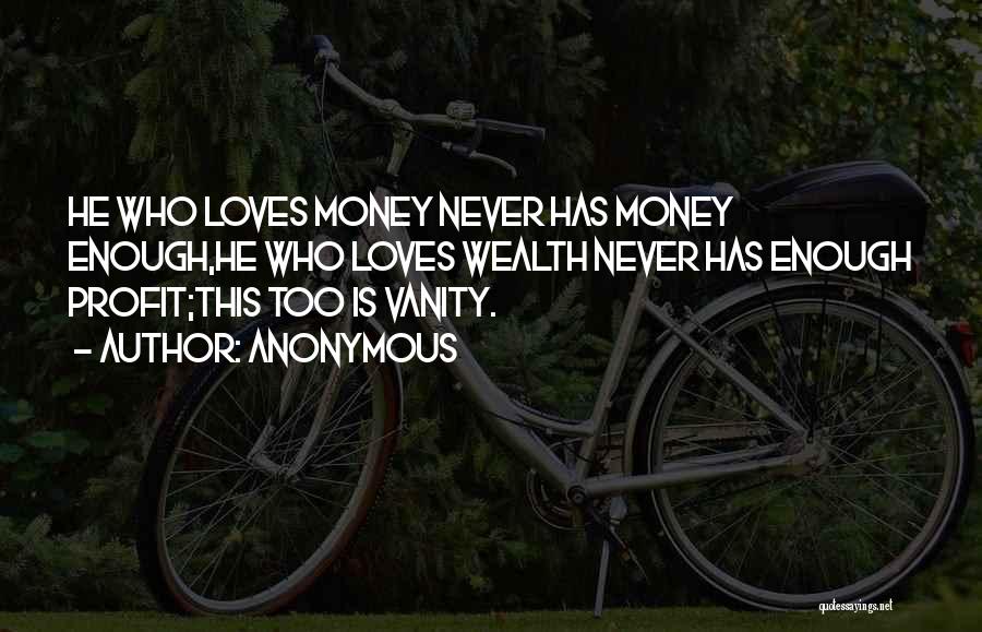 Money Profit Quotes By Anonymous