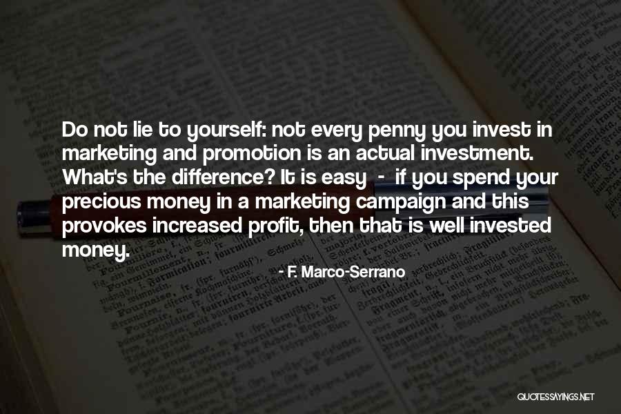 Money Profit Quotes By F. Marco-Serrano