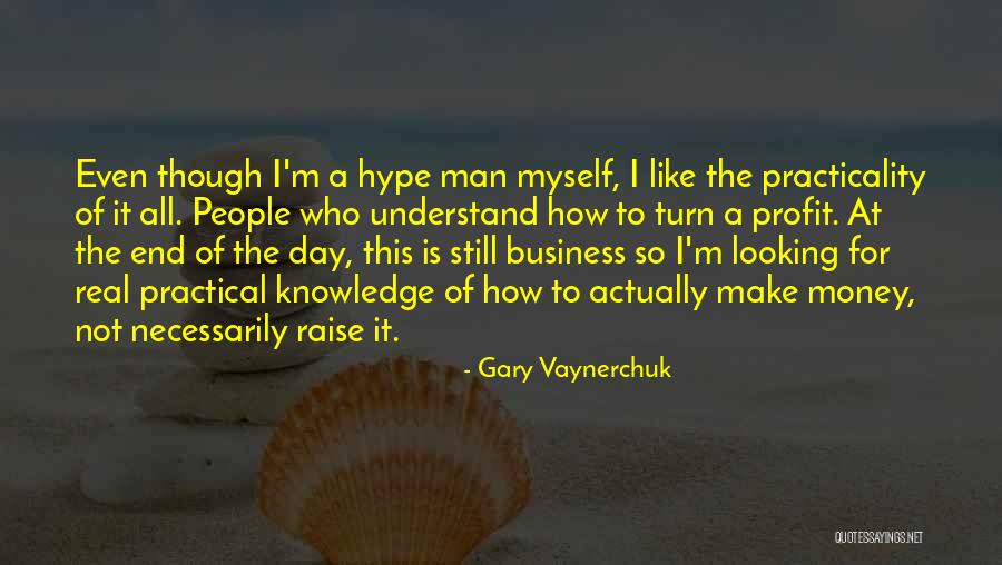 Money Profit Quotes By Gary Vaynerchuk