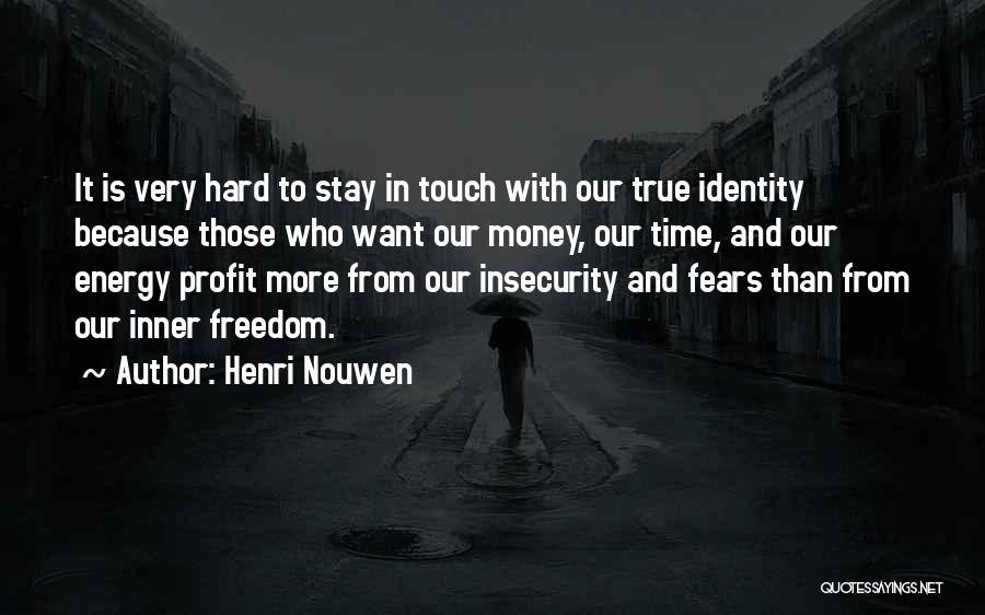 Money Profit Quotes By Henri Nouwen