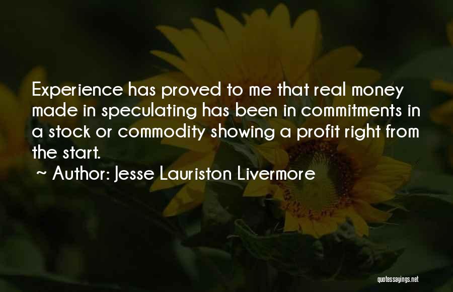 Money Profit Quotes By Jesse Lauriston Livermore