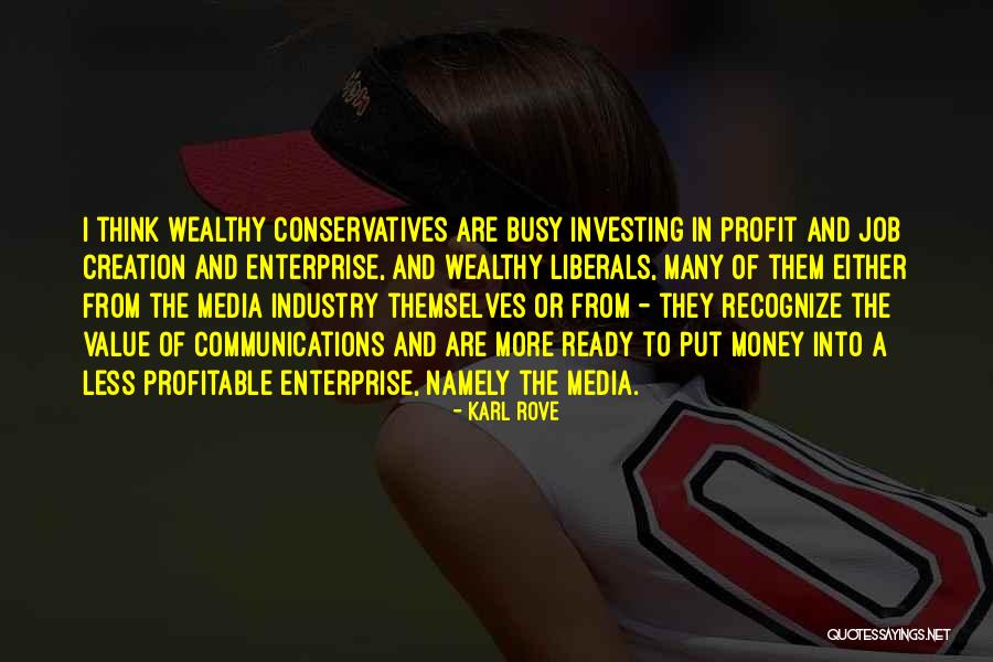 Money Profit Quotes By Karl Rove