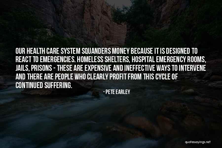 Money Profit Quotes By Pete Earley