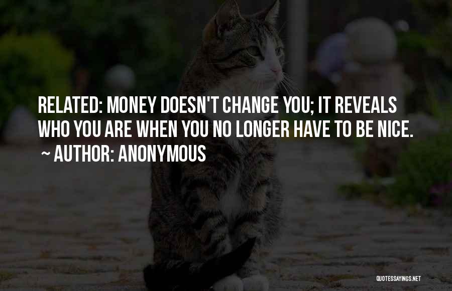 Money Related Quotes By Anonymous