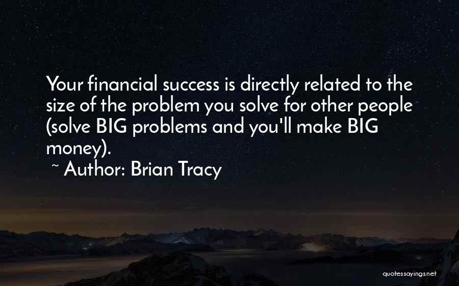 Money Related Quotes By Brian Tracy