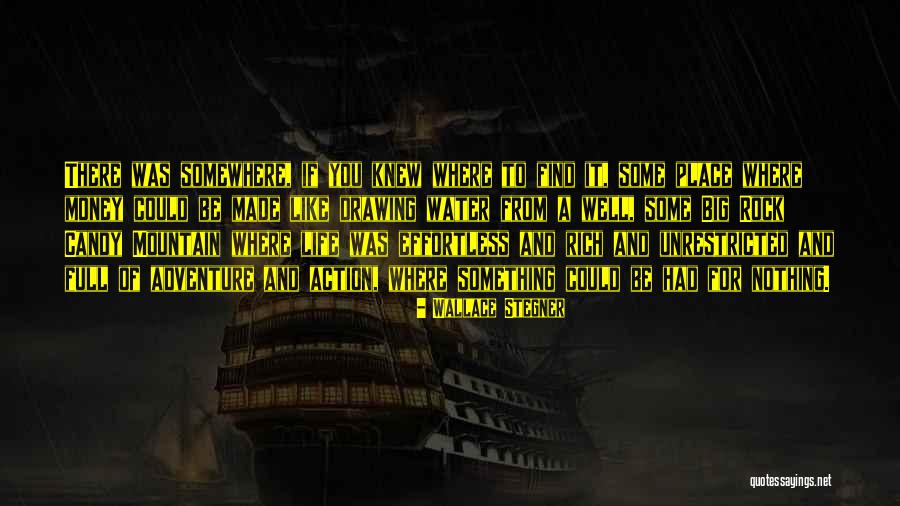 Money Rich Quotes By Wallace Stegner Money Rich Quotes By Wallace Stegner