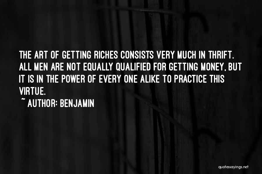 Money Riches Quotes By Benjamin