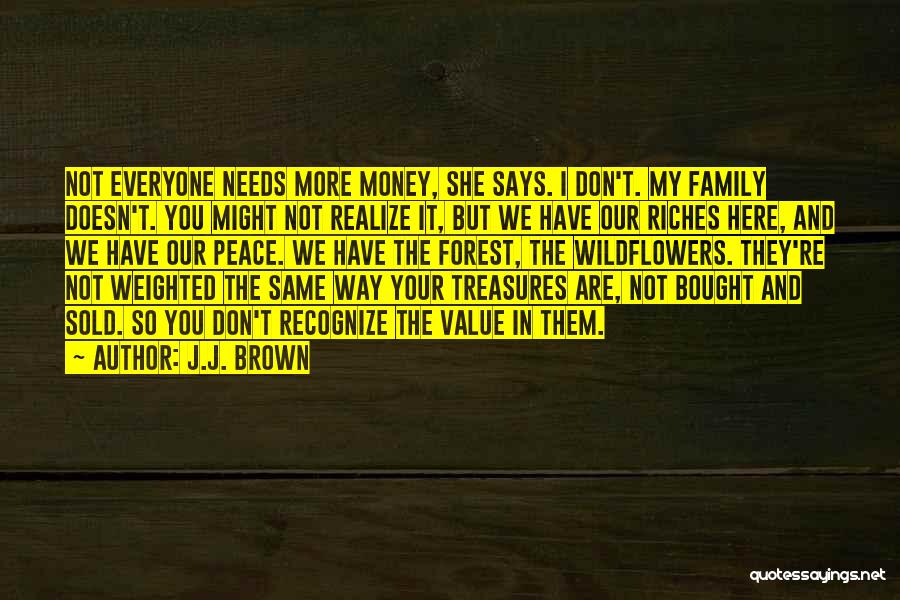 Money Riches Quotes By J.J. Brown