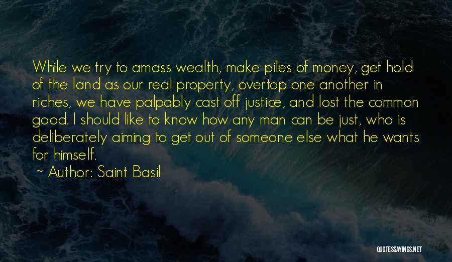Money Riches Quotes By Saint Basil