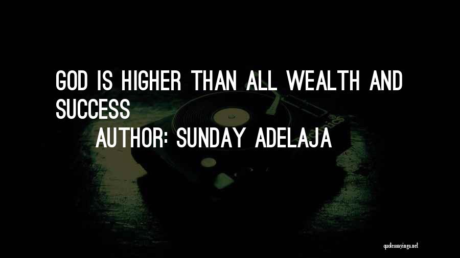 Money Riches Quotes By Sunday Adelaja