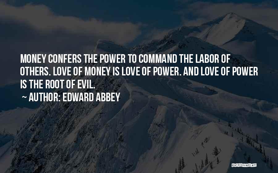 Money Root Of Evil Quotes By Edward Abbey