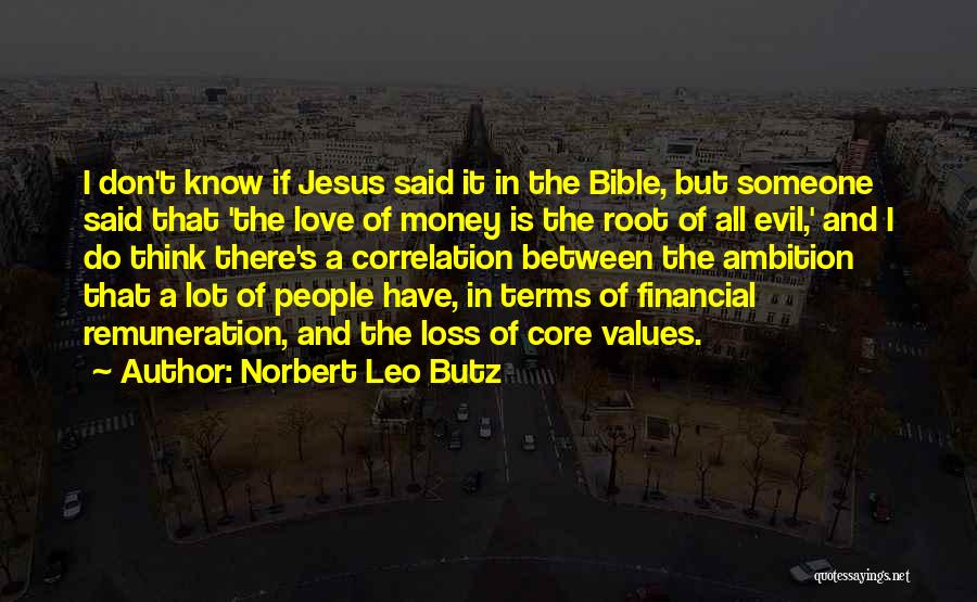 Money Root Of Evil Quotes By Norbert Leo Butz