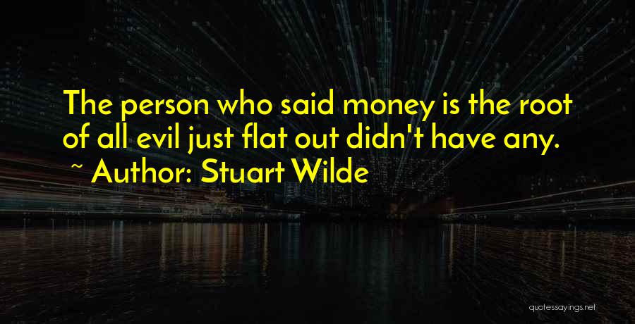 Money Root Of Evil Quotes By Stuart Wilde