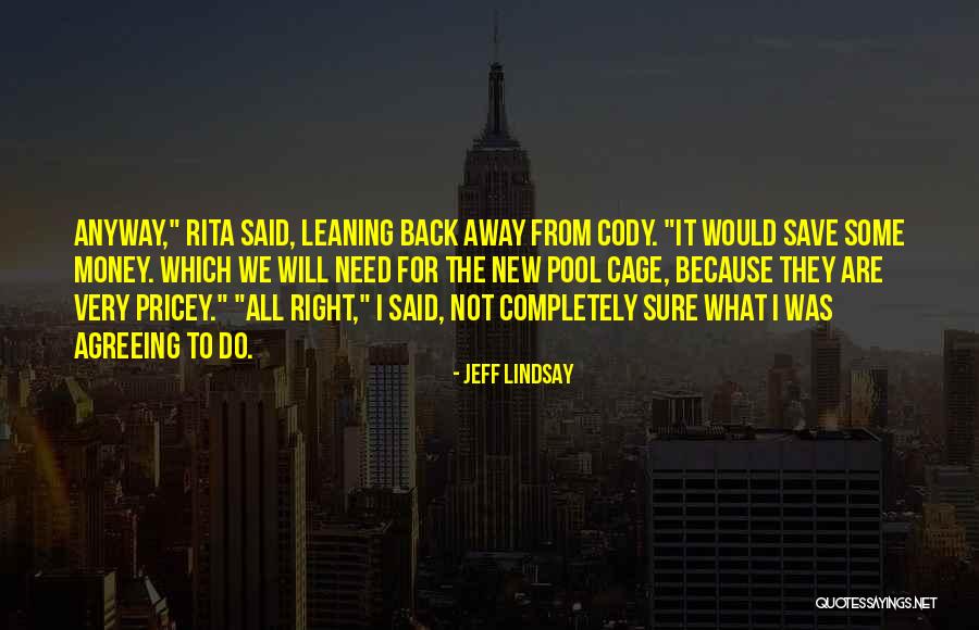 Money Save Quotes By Jeff Lindsay Money Save Quotes By Jeff Lindsay