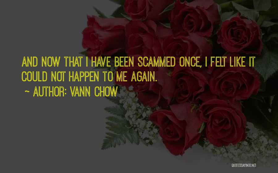 Money Scam Quotes By Vann Chow