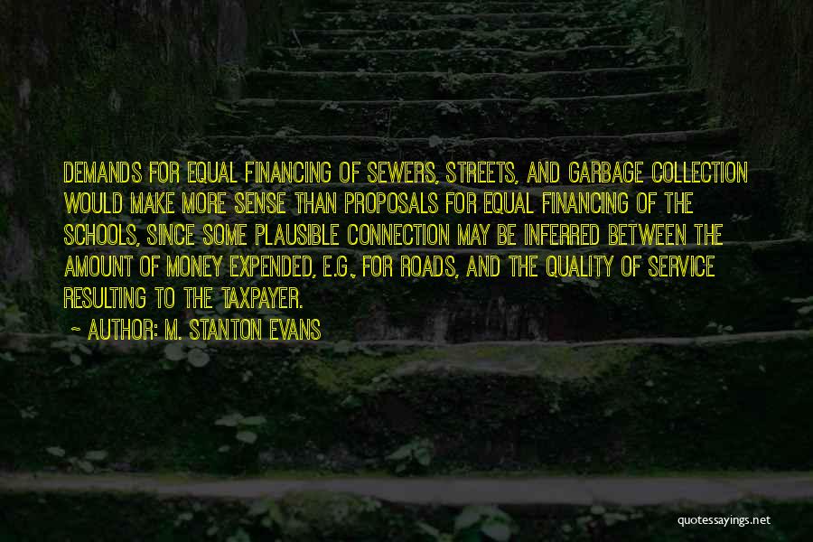 Money Sense Quotes By M. Stanton Evans