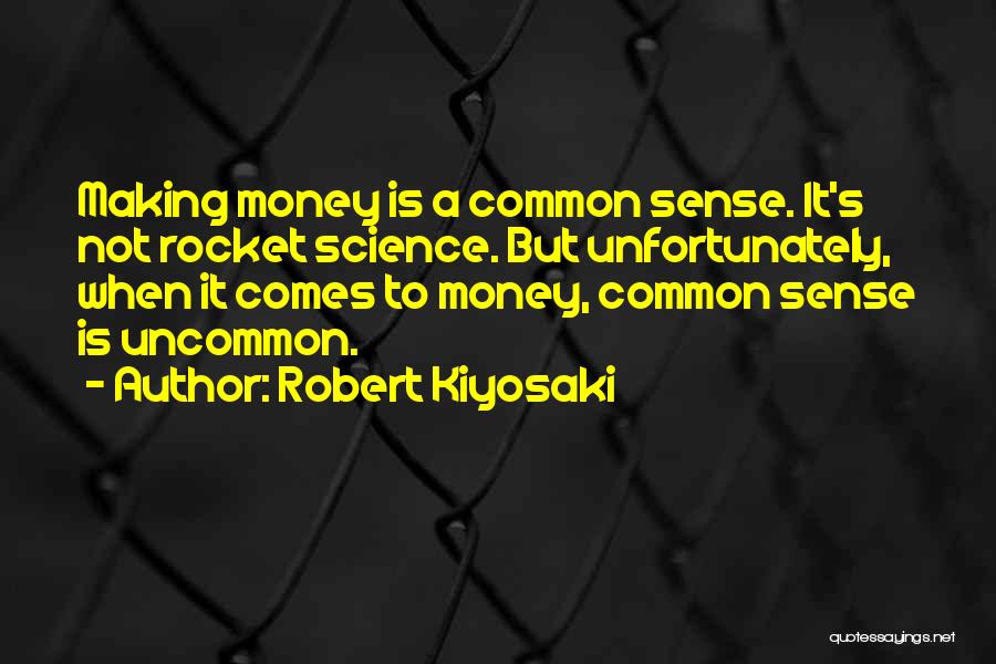 Money Sense Quotes By Robert Kiyosaki