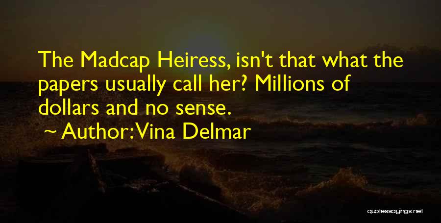 Money Sense Quotes By Vina Delmar
