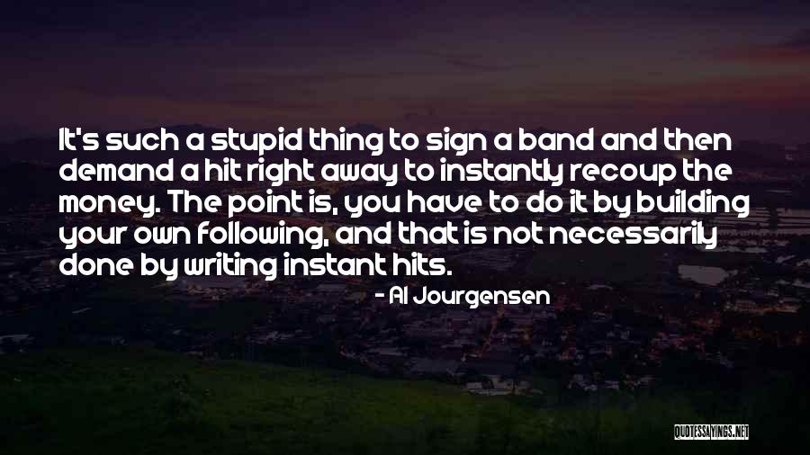 Money Sign Quotes By Al Jourgensen Money Sign Quotes By Al Jourgensen
