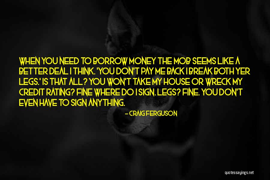 Money Sign Quotes By Craig Ferguson Money Sign Quotes By Craig Ferguson