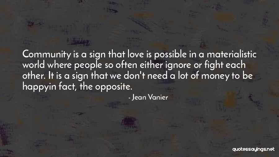 Money Sign Quotes By Jean Vanier Money Sign Quotes By Jean Vanier