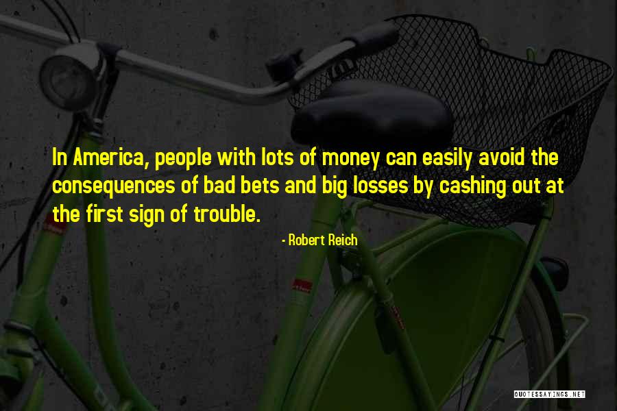 Money Sign Quotes By Robert Reich Money Sign Quotes By Robert Reich