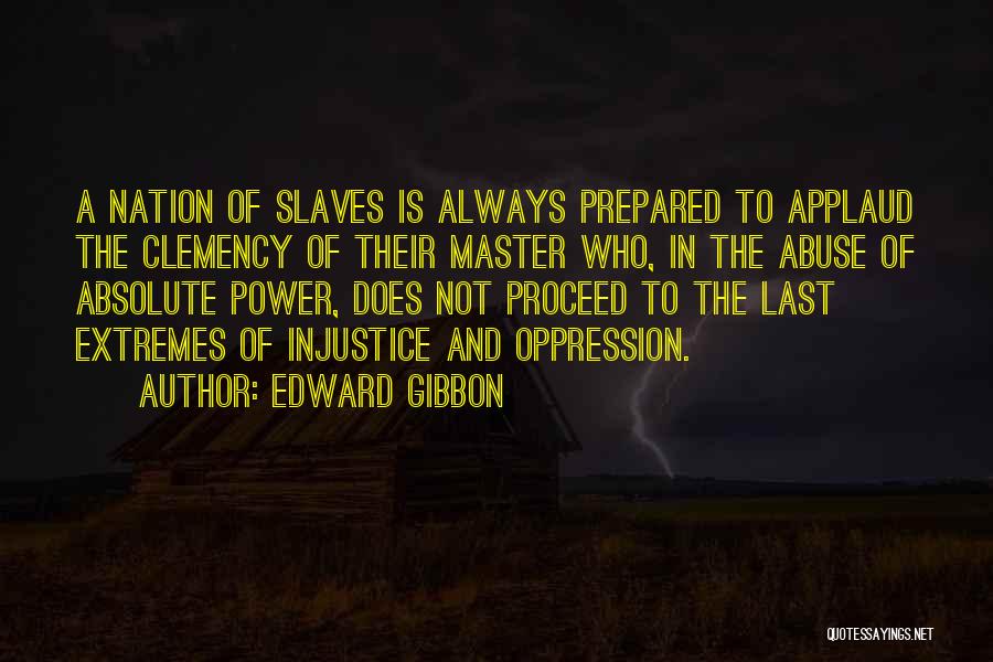 Money Slaves Quotes By Edward Gibbon