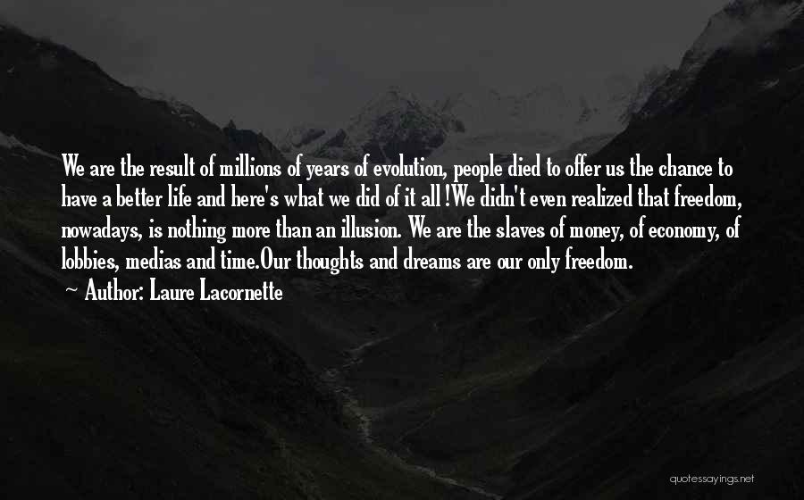 Money Slaves Quotes By Laure Lacornette