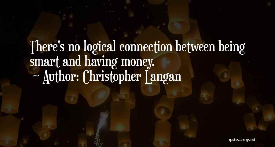 Money Smart Quotes By Christopher Langan