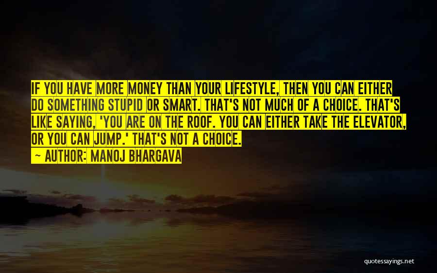 Money Smart Quotes By Manoj Bhargava