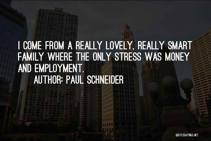 Money Smart Quotes By Paul Schneider