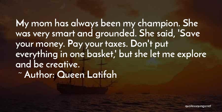 Money Smart Quotes By Queen Latifah