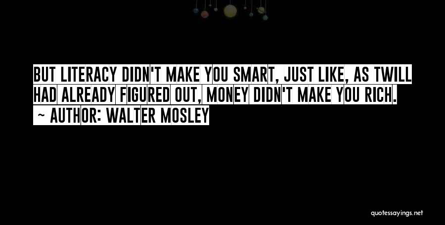 Money Smart Quotes By Walter Mosley