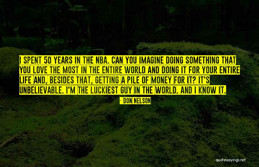 Money Spent Quotes By Don Nelson