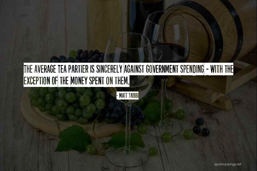 Money Spent Quotes By Matt Taibbi Money Spent Quotes By Matt Taibbi