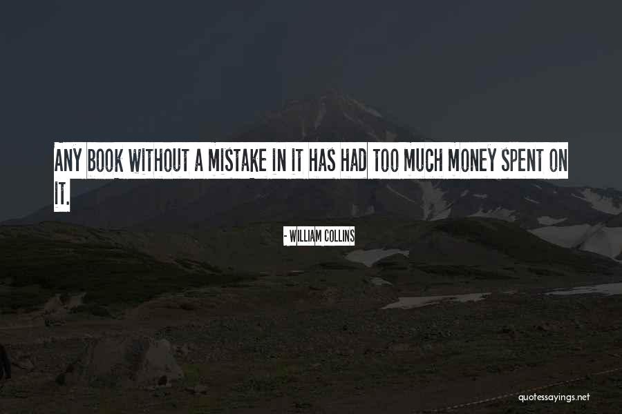 Money Spent Quotes By William Collins Money Spent Quotes By William Collins