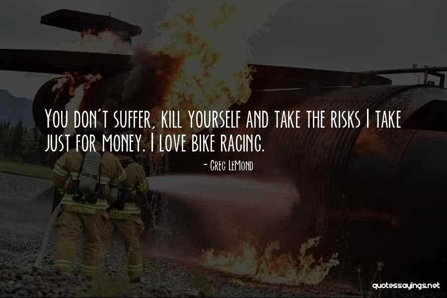 Money Sports Quotes By Greg LeMond Money Sports Quotes By Greg LeMond