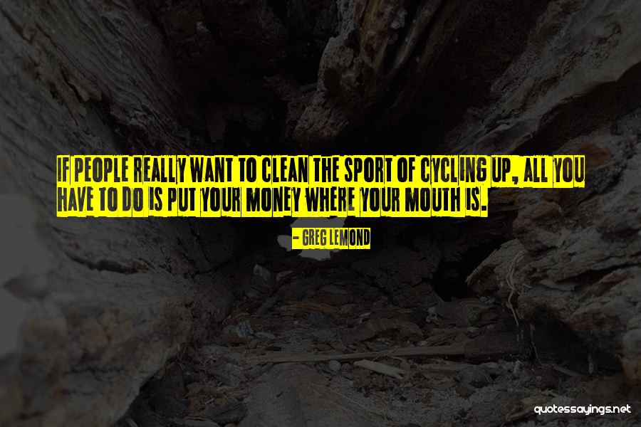 Money Sports Quotes By Greg LeMond Money Sports Quotes By Greg LeMond