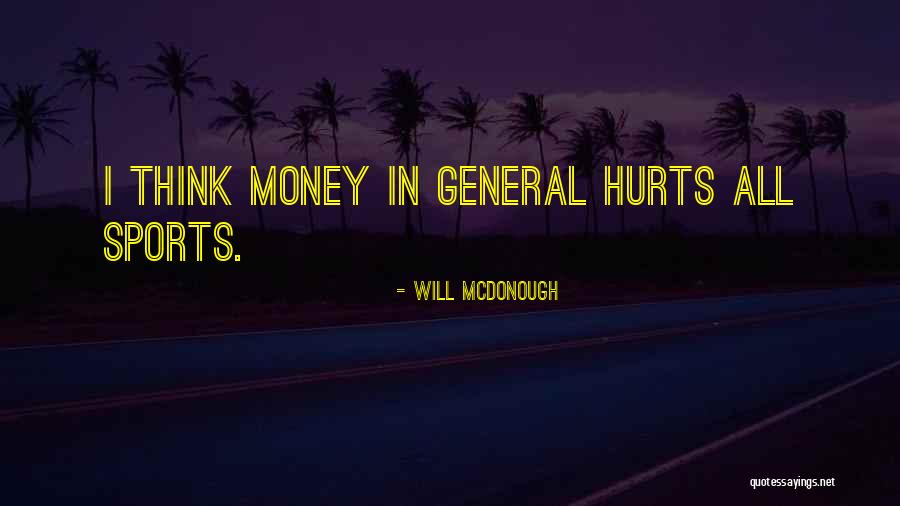 Money Sports Quotes By Will McDonough Money Sports Quotes By Will McDonough