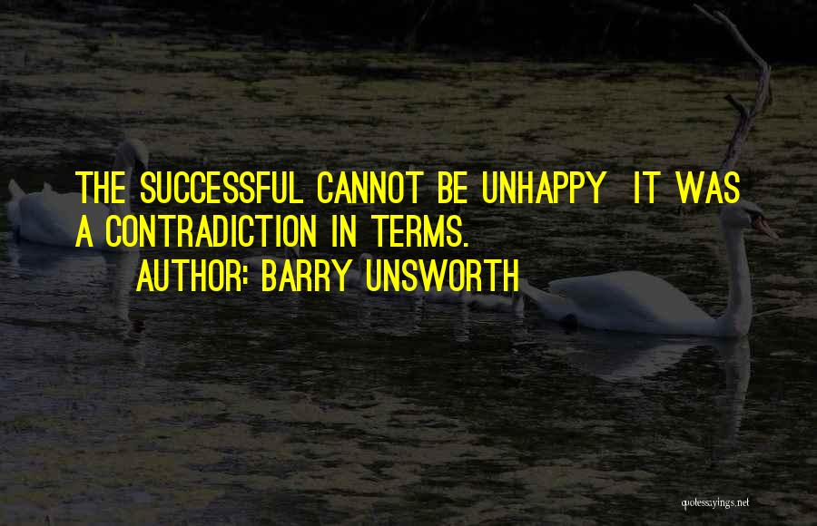 Money Success Happiness Quotes By Barry Unsworth