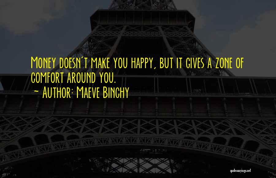 Money Success Happiness Quotes By Maeve Binchy Money Success Happiness Quotes By Maeve Binchy