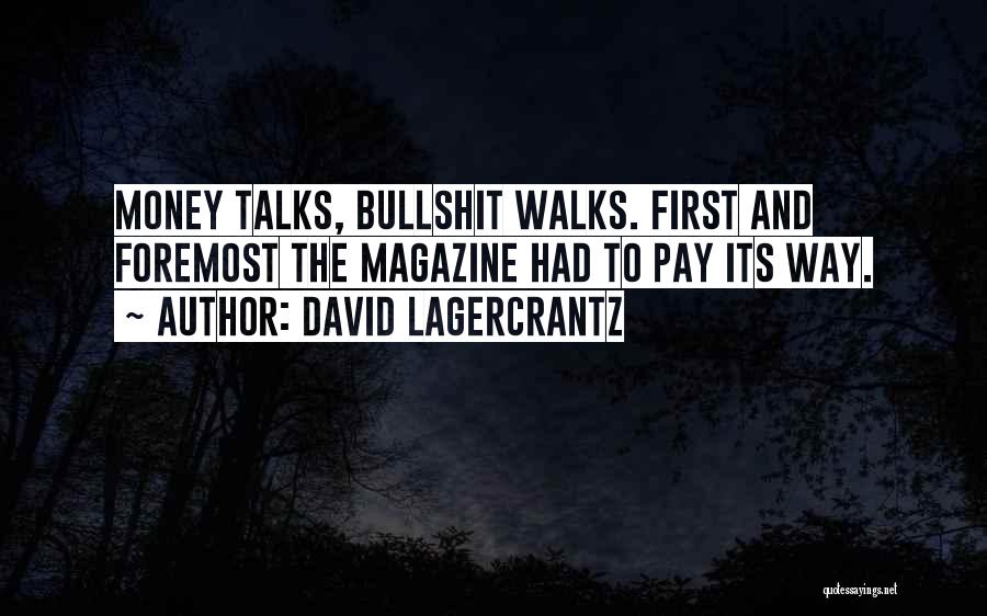 Money Talks Quotes By David Lagercrantz
