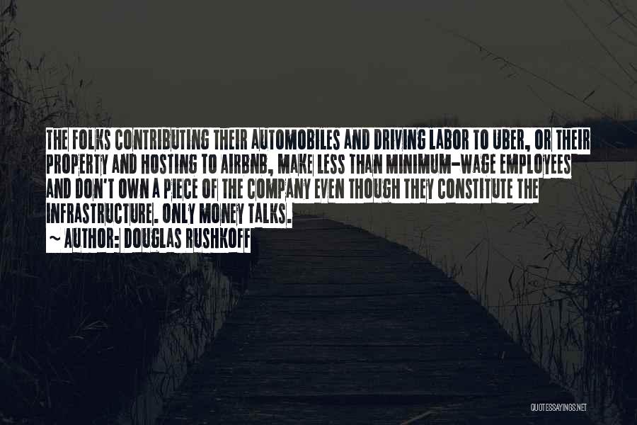 Money Talks Quotes By Douglas Rushkoff