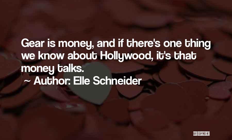 Money Talks Quotes By Elle Schneider