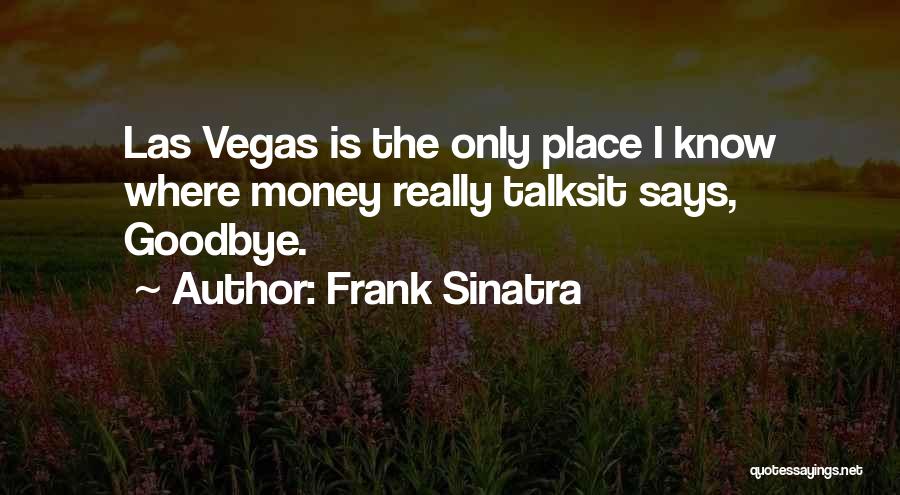 Money Talks Quotes By Frank Sinatra