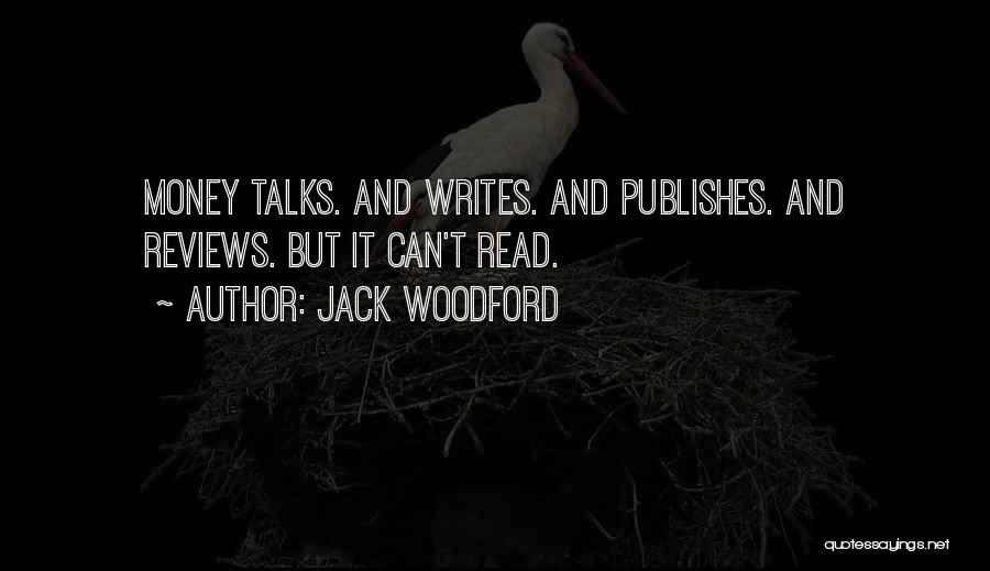 Money Talks Quotes By Jack Woodford