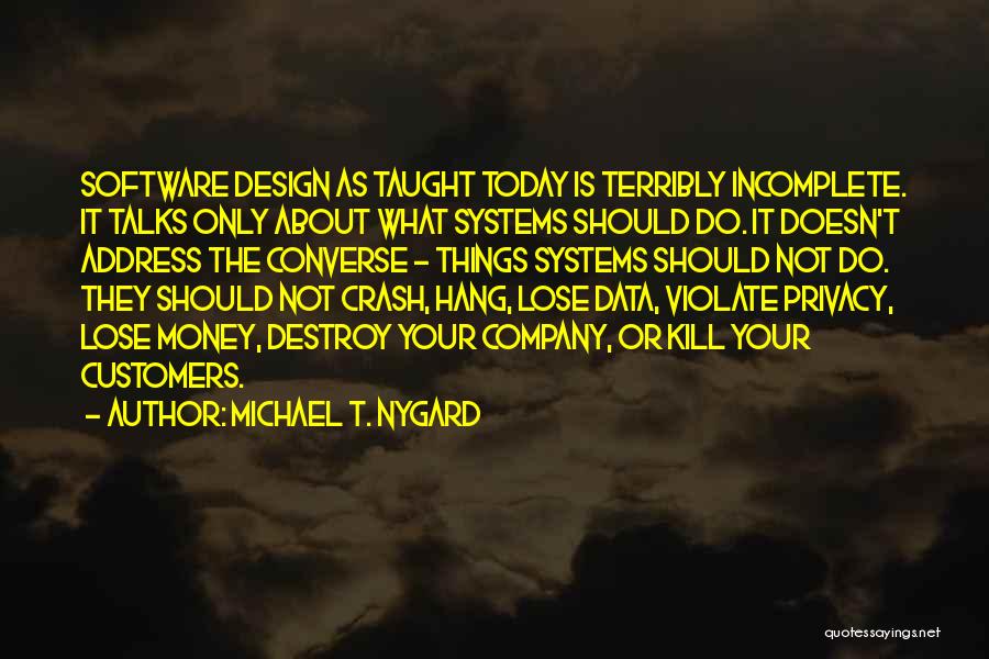 Money Talks Quotes By Michael T. Nygard